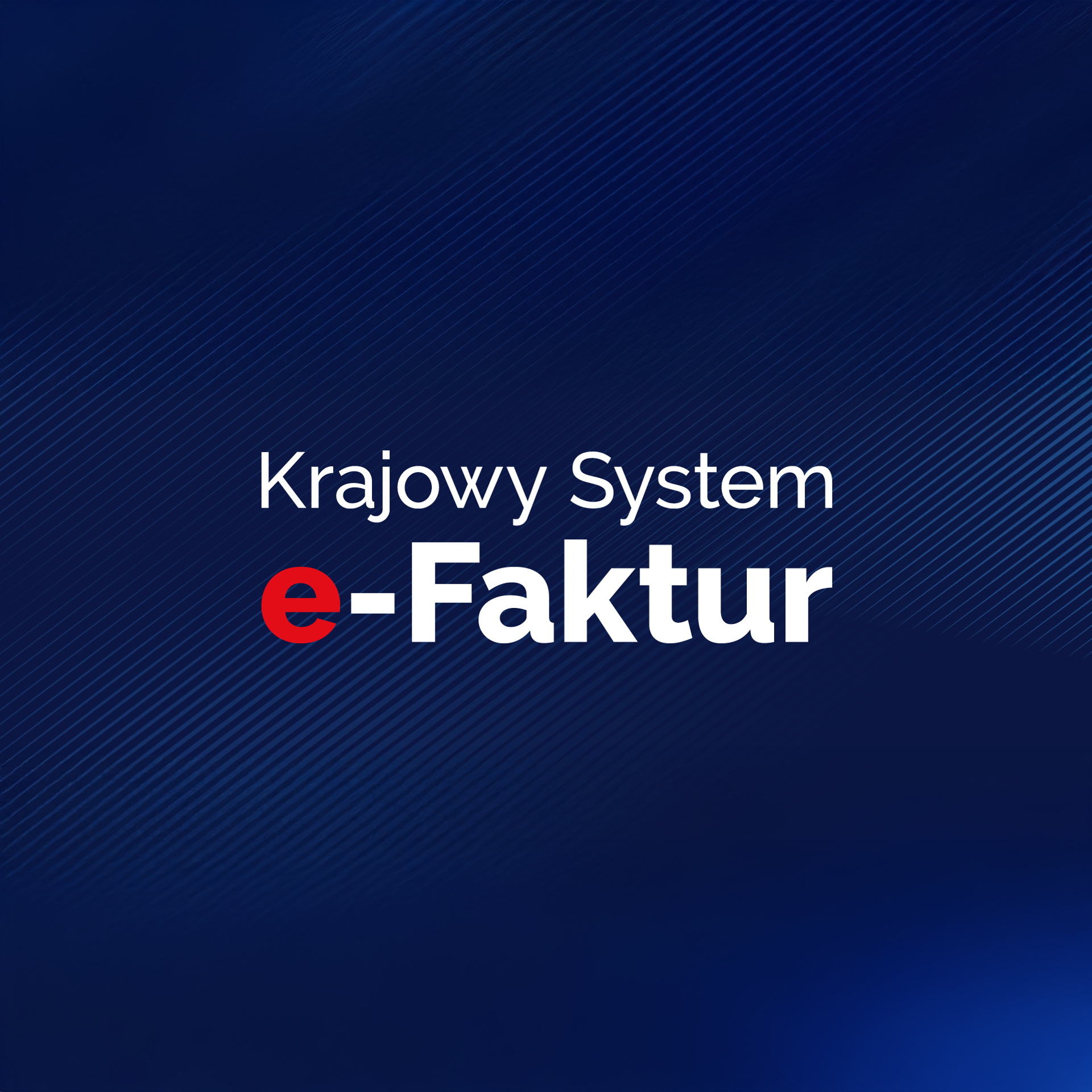 Informacja o wprowadzeniu jednolitego wzoru faktur w związku z KSeF